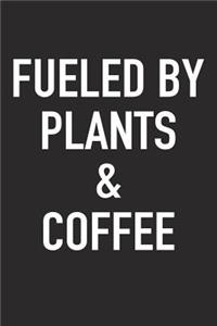 Fueled by Plants and Coffee