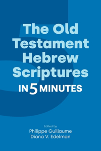 Old Testament Hebrew Scriptures in Five Minutes