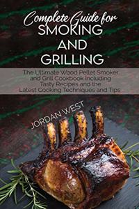 Complete Guide For Smoking And Grilling