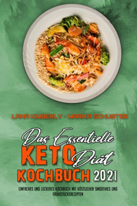 Das Essentielle Keto-Diät-Kochbuch 2021