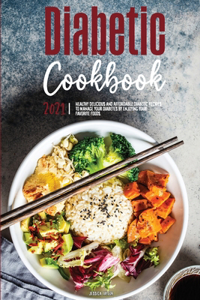 The Diabetic Cookbook for Beginners 2021