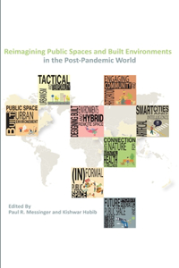 Reimagining Public Spaces and Built Environments in the Post-Pandemic World