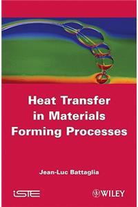 Heat Transfer in Materials Forming Processes