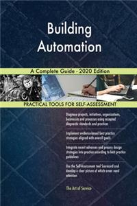 Building Automation A Complete Guide - 2020 Edition