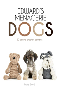 Edward's Menagerie: DOGS