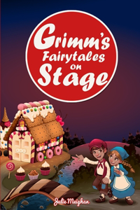 Grimm's Fairytales on Stage