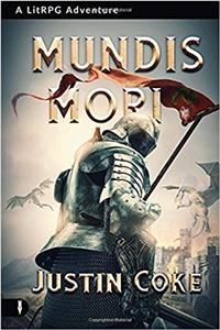 Mundis Mori: A LitRPG Adventure