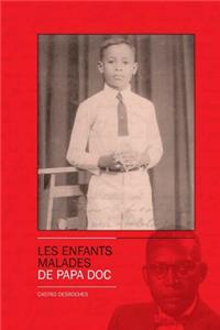 Les Enfants Malades de Papa Doc