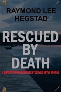 Rescued By Death