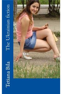 The Ukrainian Fiction
