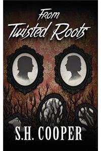 From Twisted Roots