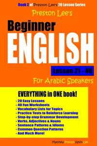 Preston Lee's Beginner English Lesson 21 - 40 For Arabic Speakers
