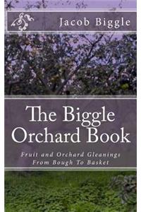 Biggle Orchard Book