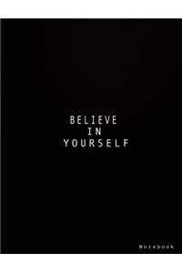 Believe in Yourself Notebook