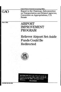 Airport Improvement Program: Reliever Airport SetAside Funds Could Be Redirected