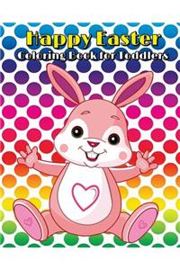 Happy Easter Coloring Book for Toddlers