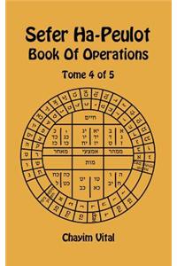 Sefer Ha-Peulot - Book of Operations - Tome 4 of 5