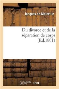 Du Divorce Et de la Séparation de Corps