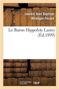 Baron Hippolyte Larrey