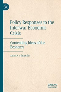 Policy Responses to the Interwar Economic Crisis