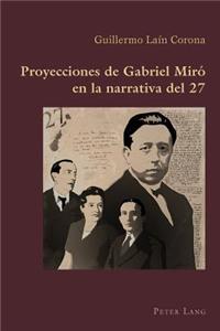 Proyecciones de Gabriel Miró En La Narrativa del 27