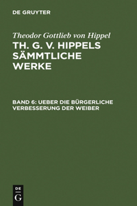 Ueber Die Bürgerliche Verbesserung Der Weiber