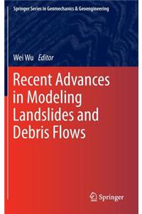 Recent Advances in Modeling Landslides and Debris Flows