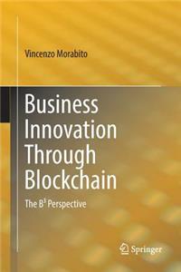 Business Innovation Through Blockchain