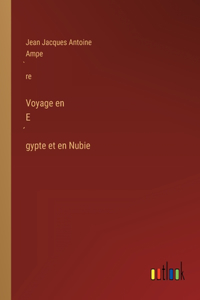 Voyage en Égypte et en Nubie