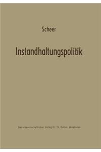 Instandhaltungspolitik
