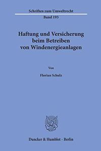 Haftung Und Versicherung Beim Betreiben Von Windenergieanlagen