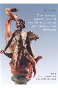 Meisterwerke Antiker Bronzen Und Metallarbeiten Aus Der Sammlung Borowski