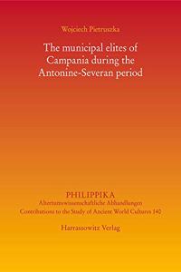 Municipal Elites of Campania During the Antonine-Severan Period