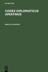 Codex diplomaticus Amiatinus, Band III/2, Register