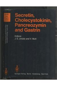 Secretin, Cholecystokinin, Pancreozymin and Gastrin