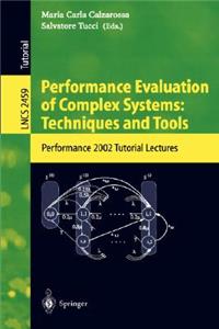 Performance Evaluation of Complex Systems: Techniques and Tools