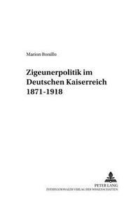 «Zigeunerpolitik» Im Deutschen Kaiserreich 1871-1918