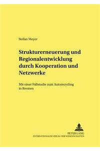 Strukturerneuerung Und Regionalentwicklung Durch Kooperationen Und Netzwerke