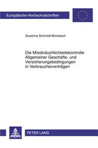 Die Missbraeuchlichkeitskontrolle Allgemeiner Geschaefts- Und Versicherungsbedingungen in Verbrauchervertraegen