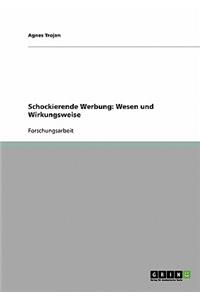 Schockierende Werbung. Wesen Und Wirkungsweise