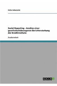 Social Reporting - Ansätze einer gesellschaftsbezogenen Berichterstattung der Kreditinstitute