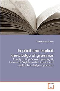 Implicit and explicit knowledge of grammar