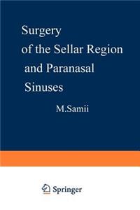 Surgery of the Sellar Region and Paranasal Sinuses