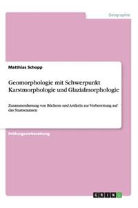 Geomorphologie mit Schwerpunkt Karstmorphologie und Glazialmorphologie