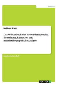 Das Wörterbuch der Botokuden-Sprache. Entstehung, Rezeption und metalexikographische Analyse