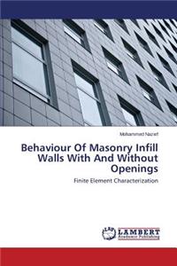 Behaviour Of Masonry Infill Walls With And Without Openings