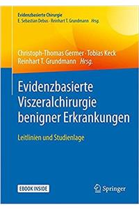 Evidenzbasierte Viszeralchirurgie Benigner Erkrankungen