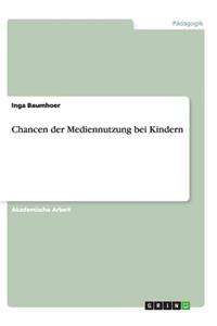 Chancen der Mediennutzung bei Kindern