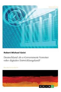 Deutschland als e-Government-Vorreiter oder digitales Entwicklungsland?
