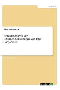Kritische Analyse der Unternehmensstrategie von Intel Corporation